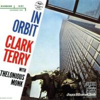 Clark Terry with Thelonious Monk - In Orbit